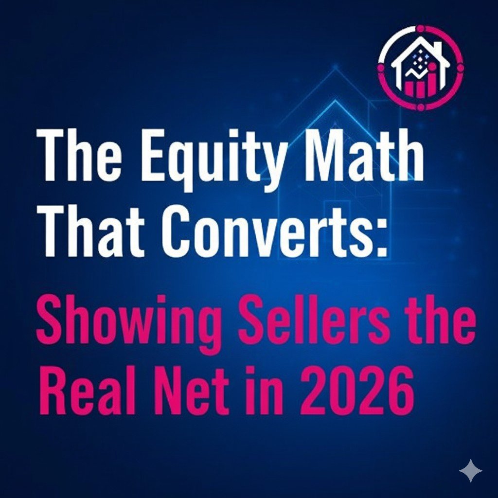 The Equity Math That Converts: Showing Sellers the Real Net in 2026 Cover Art