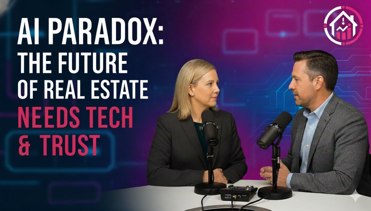 The AI Paradox: Why the Future of Real Estate Needs Both Tech and Trust